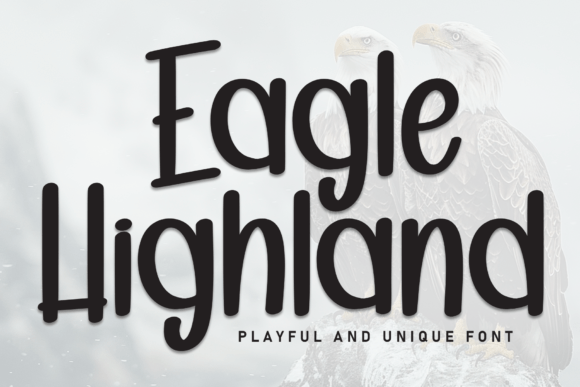 Eagle Highland: A Bold Handwritten Typeface for Digital Branding