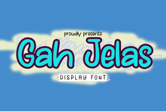 Gah Jelas: The Quirky Display Font for Authentic Small Business Branding