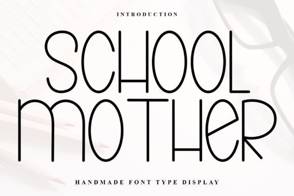 School Mother: The Festive Typeface for Your Holiday Brand