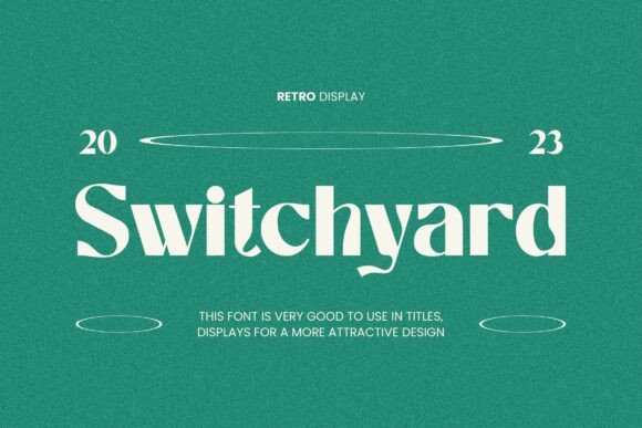 Switchyard: The Retro Display Typeface for Bold Branding