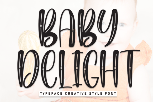 Why Baby Delight Is the Perfect Display Font for Your Brand